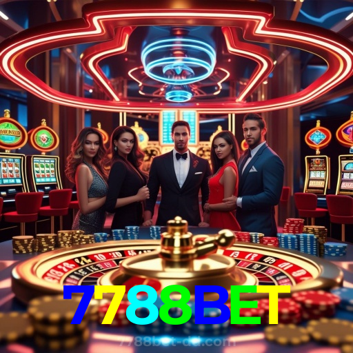 7788BET：Sinta a emoção do cassino! Aposte agora e ganhe prêmios reais!